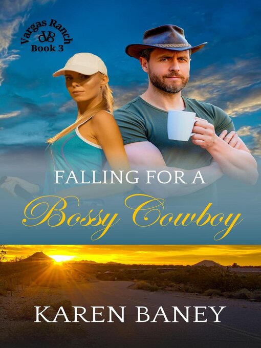 Title details for Falling for a Bossy Cowboy by Karen Baney - Available